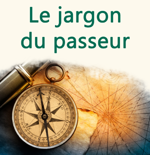 Le jargon du passeur… Holistique